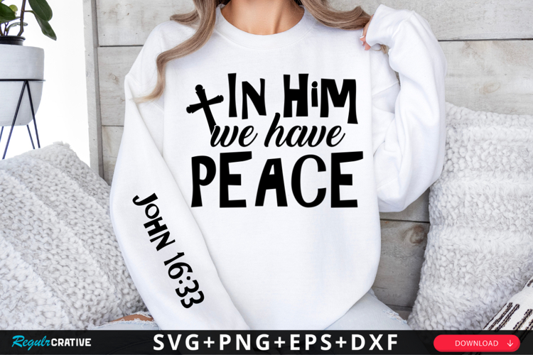 In Him We Have Peace Sleeve SVG Design