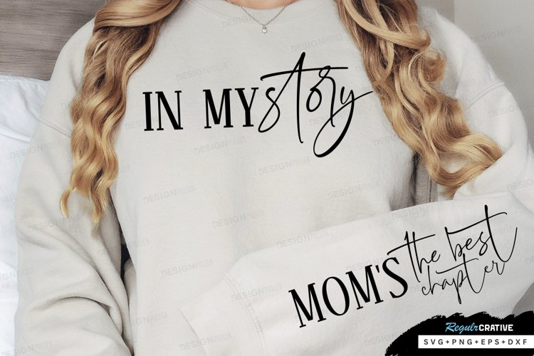 In My Story Sleeve SVG, Mother's Day SVG Design example image 1