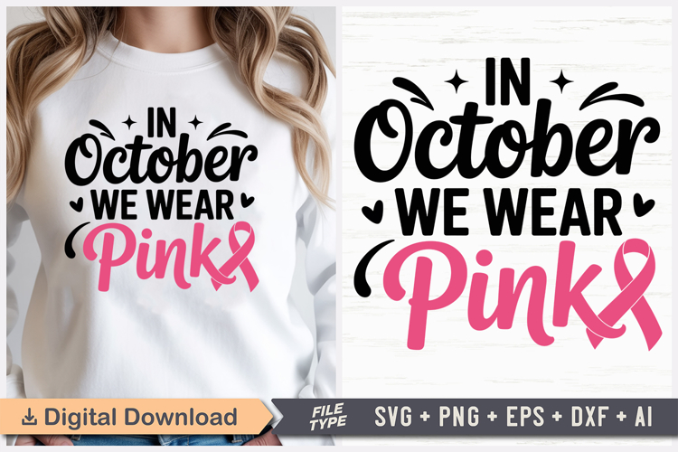 In October We Wear Pink SVG | Breast Cancer Awareness SVG