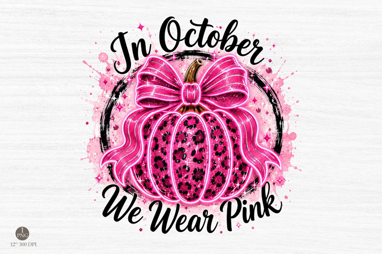 In October We Wear Pink Png,Breast Cancer Pumpkin Png