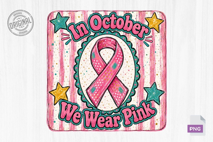 In October We Wear Pink Ribbon Badge PNG example image 1