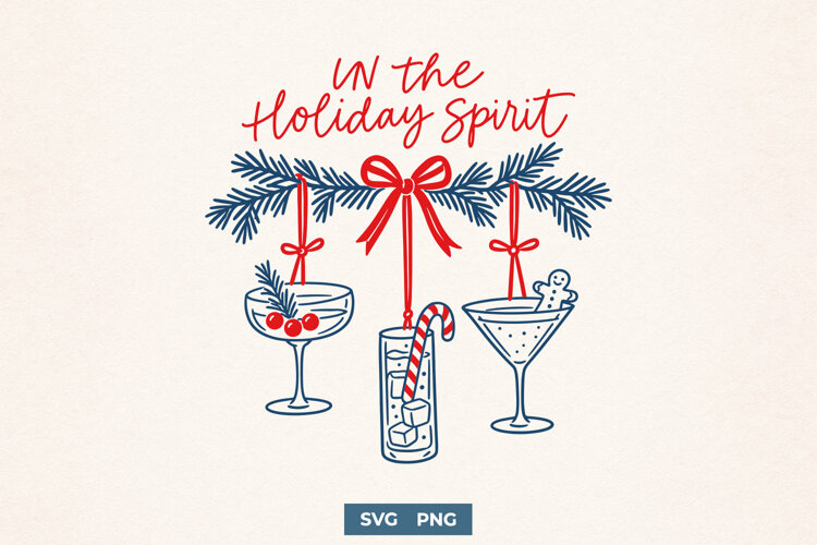 In The Holiday Spirit SVG, Christmas Cocktail Holiday PNG example image 1