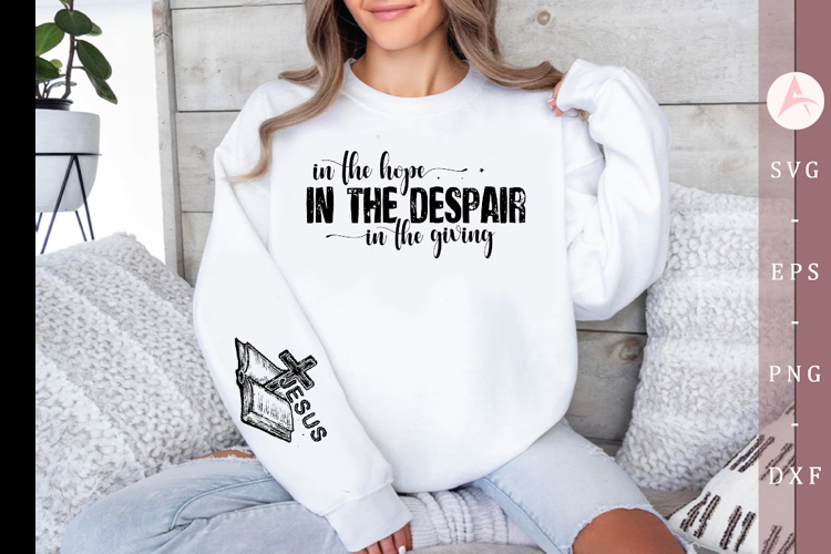 In the hope in the despair in the giving Sleeve SVG