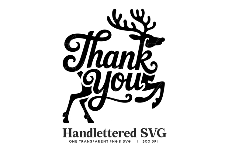 Handlettered Reindeer Thank You SVG & PNG - Holiday Art