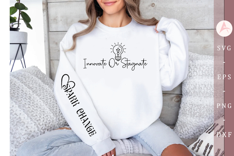 Innovate or Stagnate Sleeve SVG Design