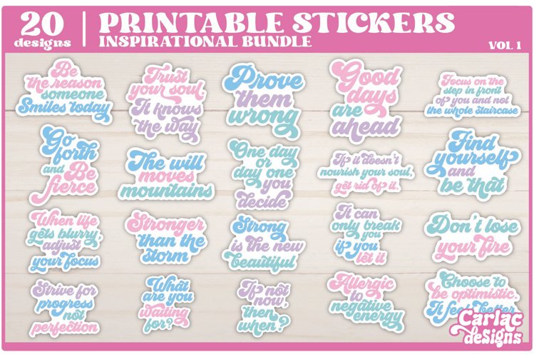 20 inspirational printable stickers compatible with Cricut and silhouette among other cutting machines.