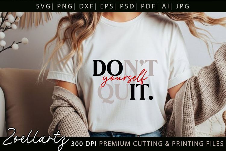 Do It Yourself T-shirt Inspirational Motivational Quote SVG