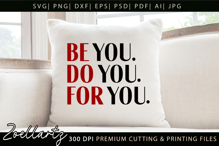Be You Do You For You Motivational Inspirational Quote SVG
