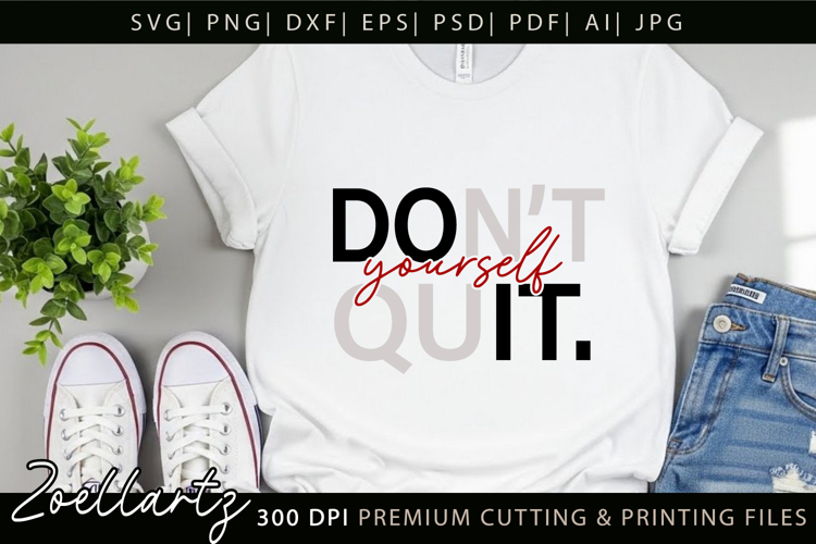 Do It Yourself T-shirt Inspirational Motivational Quote SVG