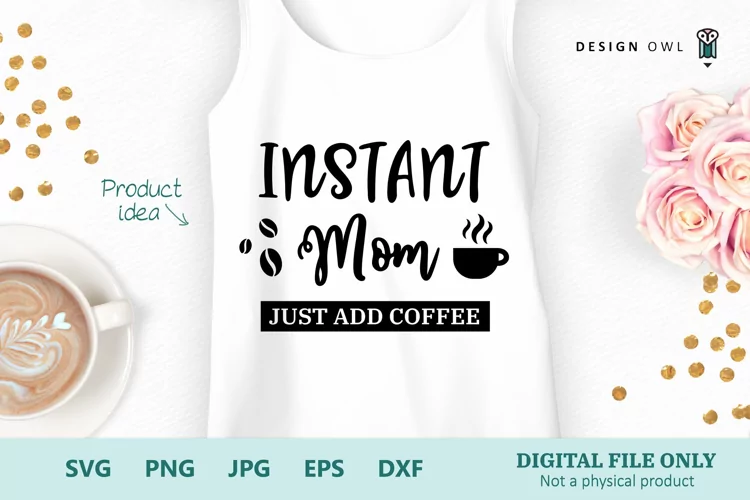 Instant Mom - Sarcastic Mom Funny SVG