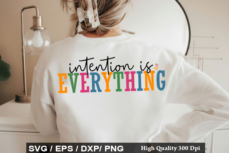 Intention is Everything - Motivational SVG Design