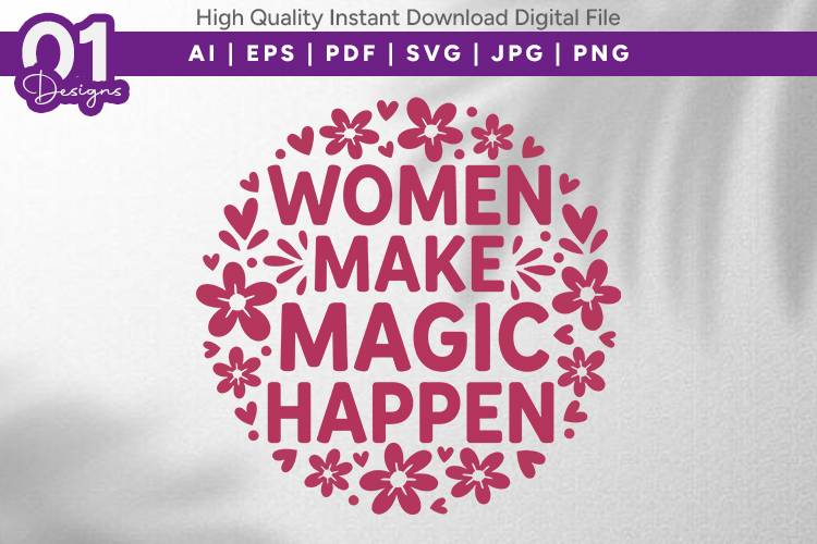 Women Make Magic Happen SVG PNG JPG