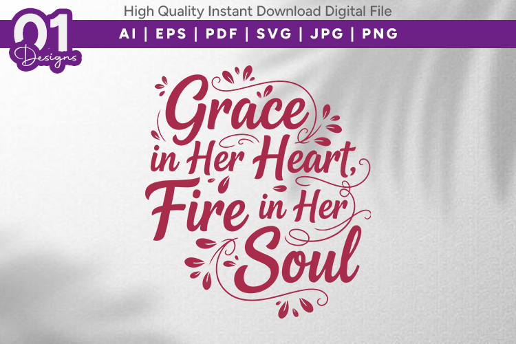 Grace In Her Heart Fire In Soul SVG