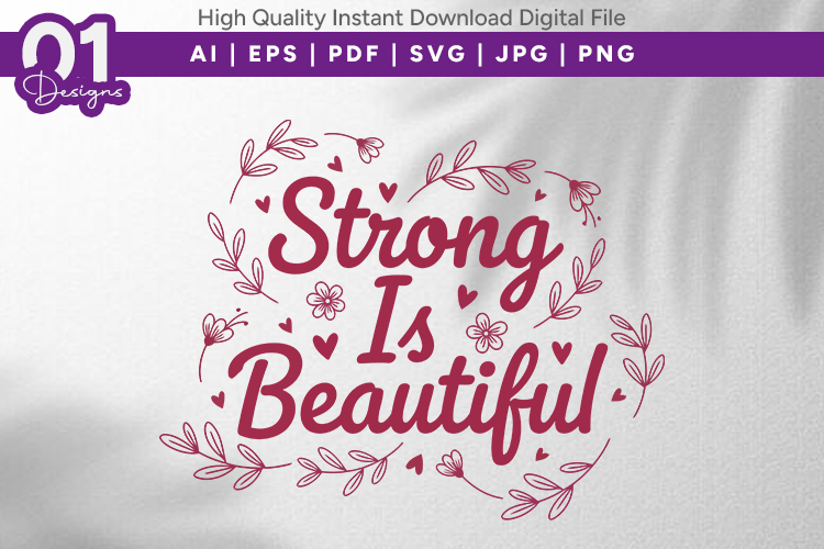 Strong Is Beautiful Floral SVG PNG