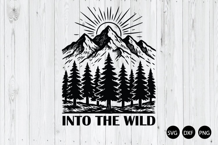 Into the Wild SVG, Mountain Adventure SVG, Hiking Saying SVG example image 1