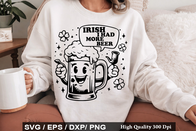 Irish I Had more Beer - St Patricks Day SVG Design