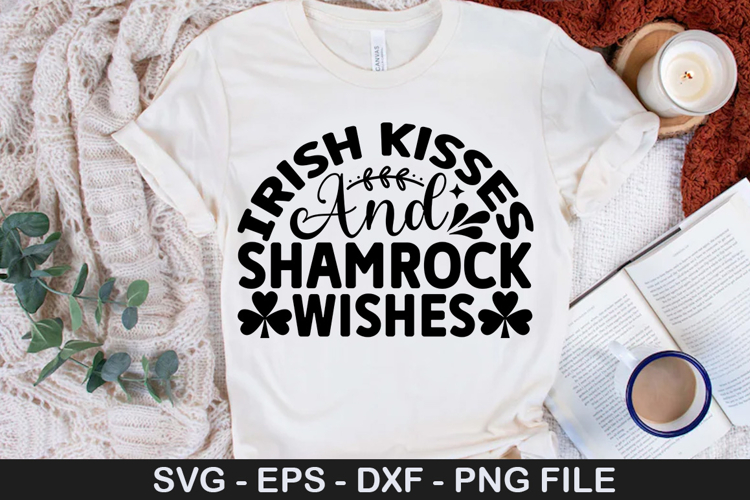 Irish Kisses And Shamrock SVG - St. Patricks Day Design