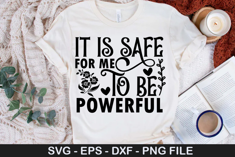 it is safe for me to be powerful - Affirmation SVG Design