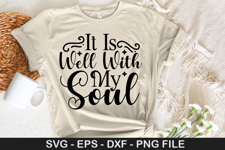 It is well with my soul SVG - Faith Christian Design