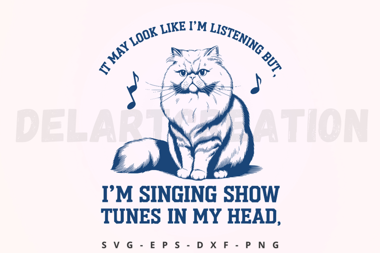 It May Look Like Im Listening But Im Singing Show SVG