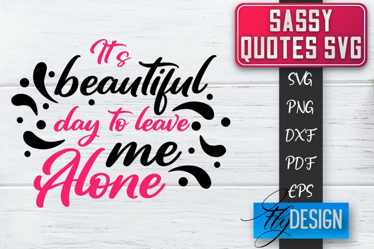 Sassy Quotes Design | Sassy SVG | Sarcastic Quotes SVG v.1