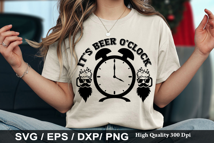 its beer o clock - Funny Beer SVG Design