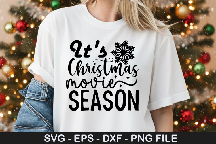 Its Christmas movie season - Christmas SVG Design