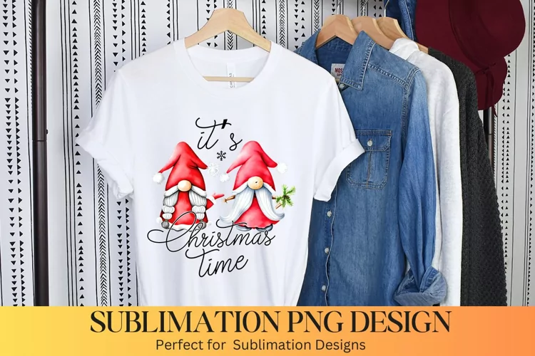 It's Christmas Time |Christmas Gnome Sublimation