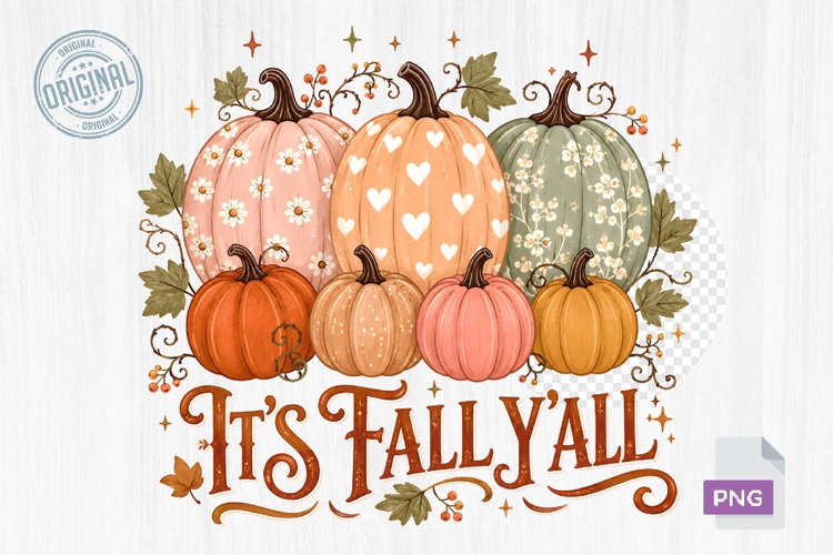 Its Fall Yall Cute Pumpkins Autumn PNG Sublimation Design