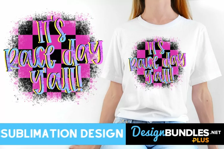 It’s Race Day Y’all Sublimation T-Shirt Design