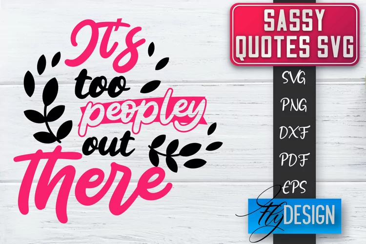 Sassy Quotes Design | Sassy SVG | Sarcastic Quotes SVG v.2