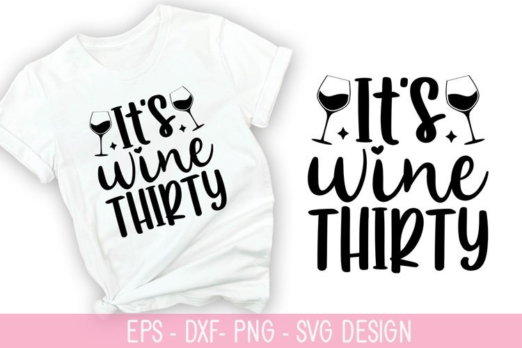 Its wine thirty SVG - Wine Quotes Design