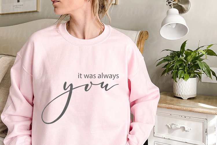 It Was Always You Svg, Valentine's Day Svg example image 1