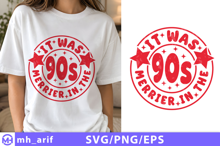 It Was Merrier In The 90s Christmas Quote SVG PNG