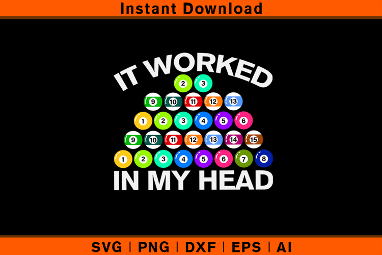 It Worked In My Head SVG Funny Billiards Pool Design