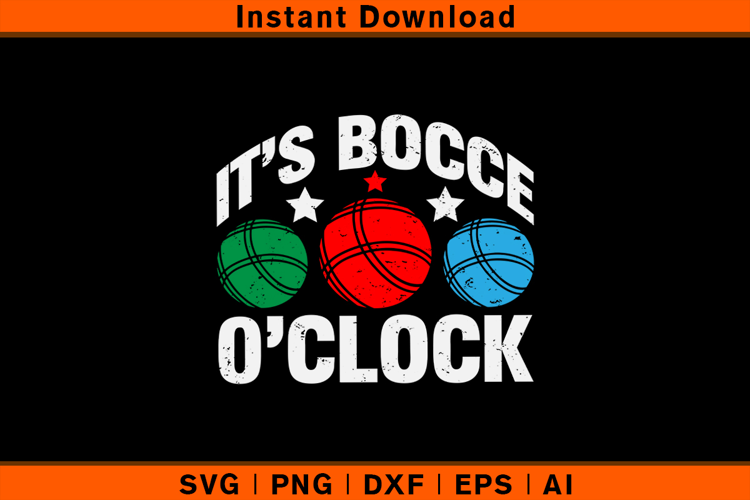 It’s Bocce O’Clock SVG | Funny Bocce Player Design