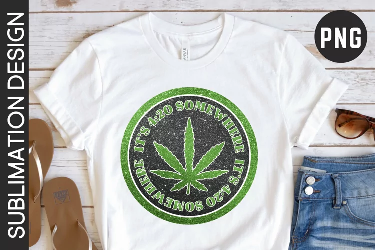 It's 4:20 Somewhere Sublimation Design