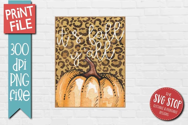 Its Fall Y'all Sublimation PNG Pumpkin Garden Flag  with cheetah background and an orange pumpkin