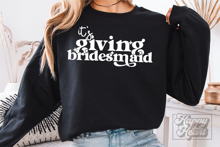 Its Giving Bridesmaid SVG PNG - Wedding Bridal Party Trendy