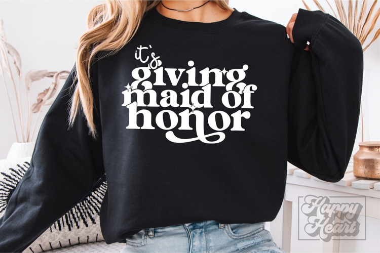 Its Giving Maid Of Honor SVG PNG - Wedding Bridal Party
