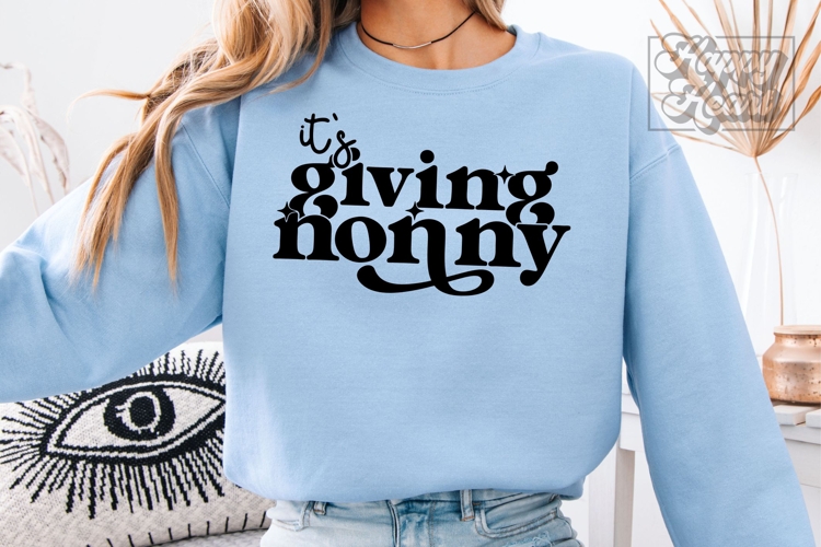 Its Giving Nonny SVG PNG - Nonny Mode - Mothers Day Gift