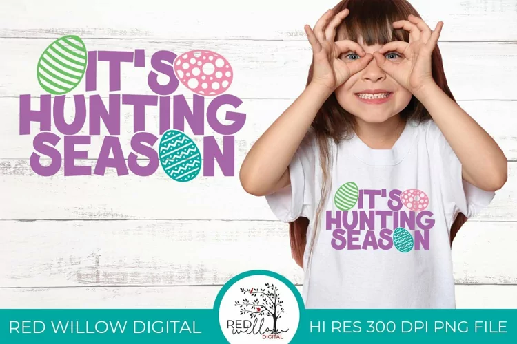 It's Hunting Season SVG | Easter Shirt SVG