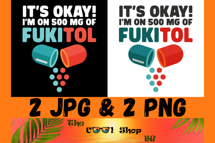 It's Okay I'm On 500mg Of Fukitol Png, Nurse Funny Png example image 1