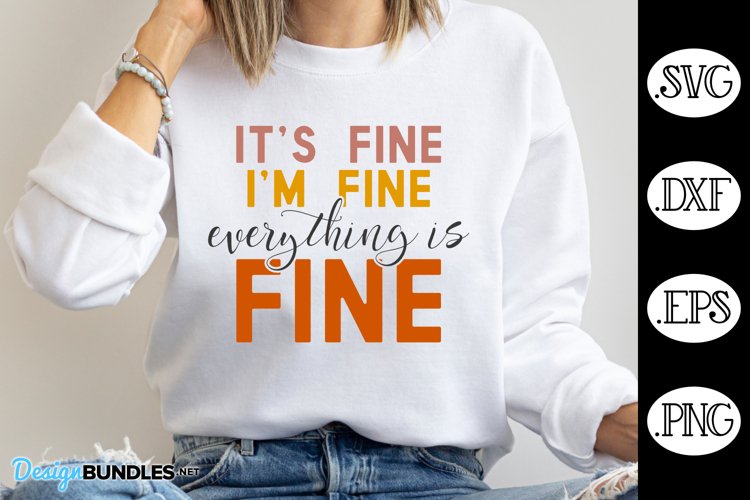 Its Fine Im Fine Everything Is Fine Svg Image 7