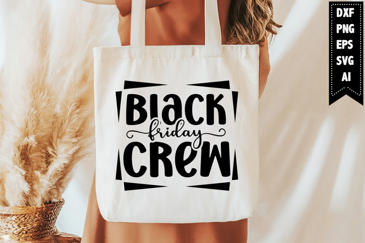 Black Friday Crew Svg, Black Friday Svg Designs