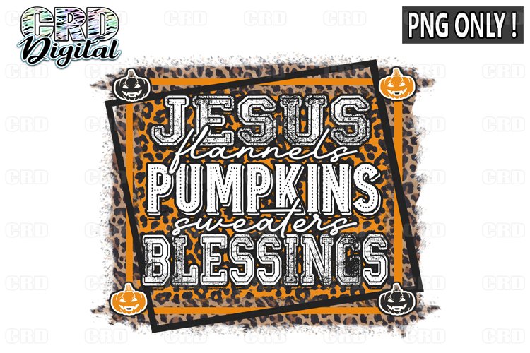 Jesus Pumpkins Blessings Sublimation PNG ONLY ! example image 1