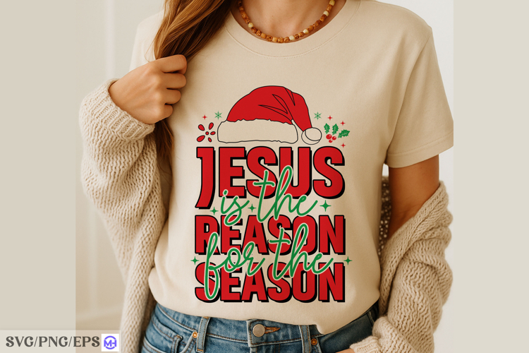 Jesus is the Reason for the Season SVG Christian Christmas