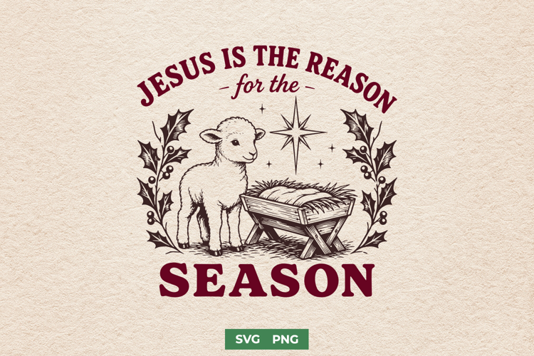 Jesus Is The Reason For The Season SVG, Christian Christmas