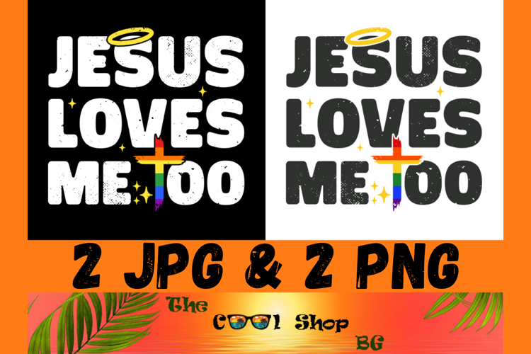 Jesus Loves Me Too Gay Pride Rainbow PNG