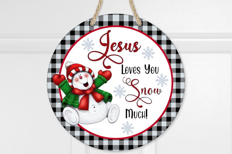 Jesus Loves You Snow Much Sublimation png, Multi Use Round